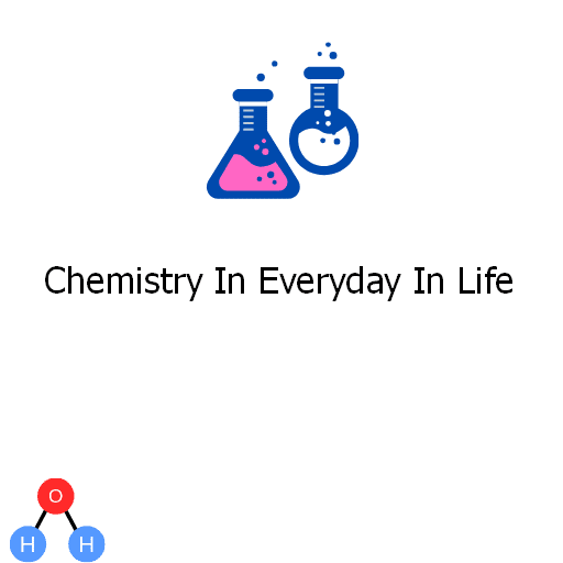 Chemistry In Everyday In Life